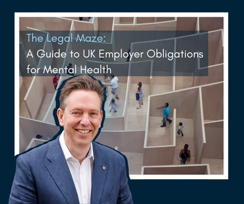 The Legal Maze A Guide to UK Employer Obligations for Mental Health