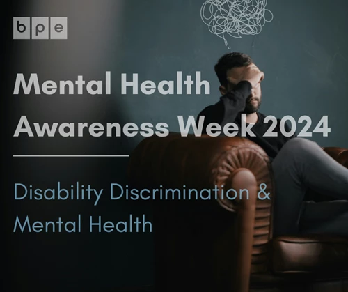 Mental Health Awareness Week Disability Discrimination & Mental Health
